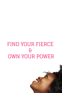 SFind Your Fierce & Own your Power